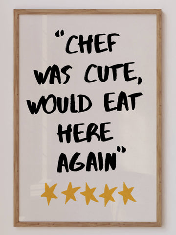 Chef Was Cute Print