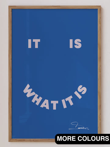 It Is What It Is print featuring bold typography with a minimalist and modern aesthetic, perfect for funky contemporary home decor. Get 2PrintsFor$100 that comes with Free Shipping 🚚💫 in Australia.