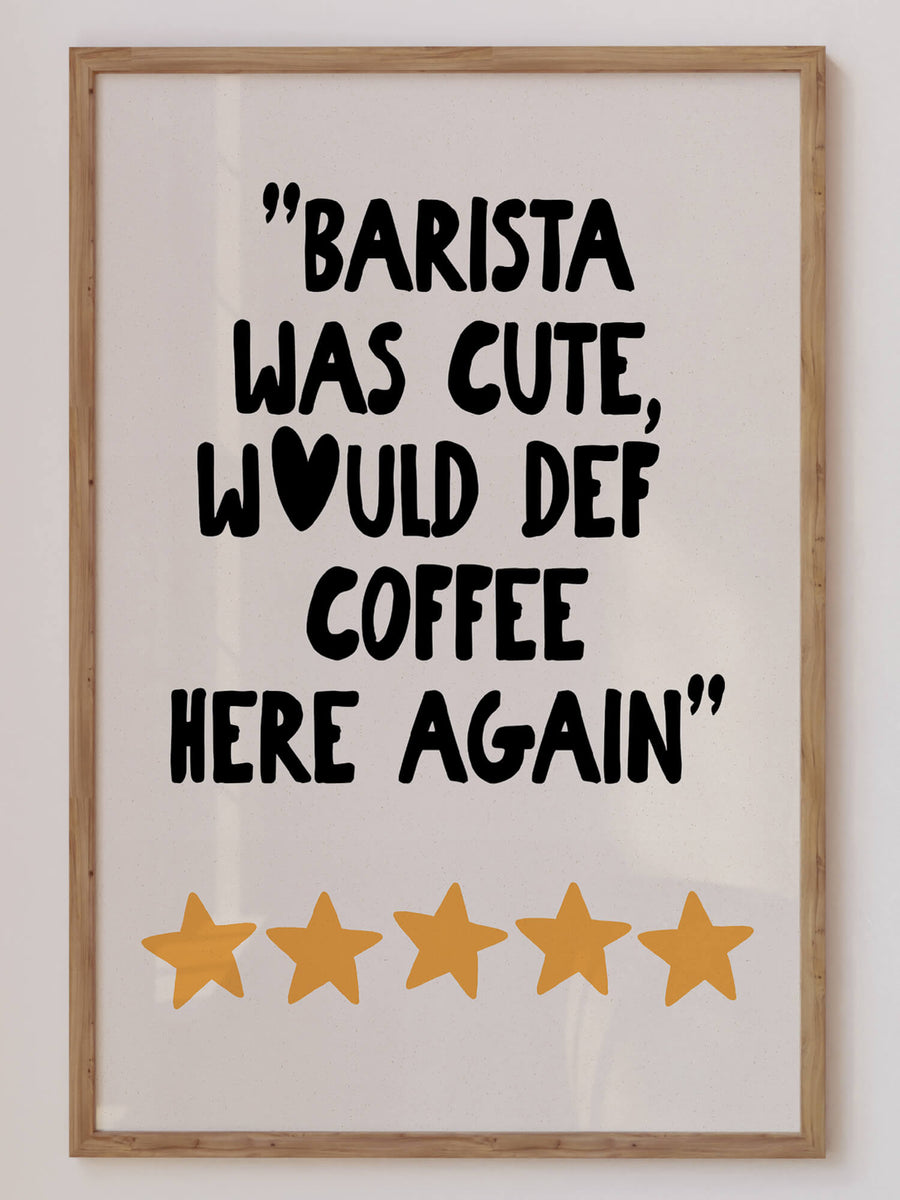 Barista Was Cute Print