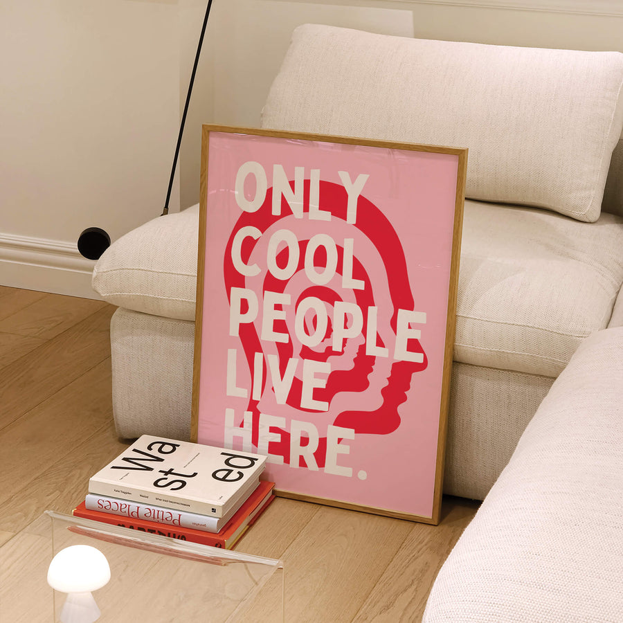 Only Cool People Live Here Print