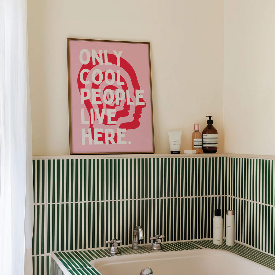 Only Cool People Live Here Print