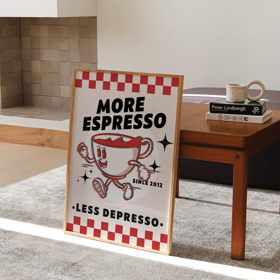 More Espresso Less Depresso Print