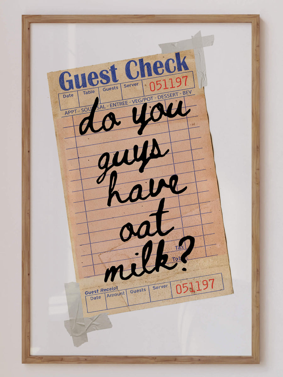 Got Oat Milk Print