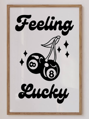 Feeling Lucky Print